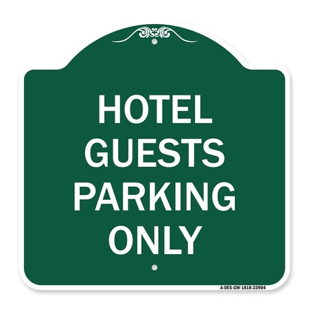 Signmission Designer Series Hotel Guest Parking Only, Green & White Aluminum Sign, 18" x 18", GW-1818-23904 A-DES-GW-1818-23904